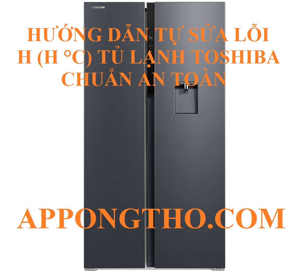 Cách phòng tránh tủ lạnh Toshiba báo lỗi H (H °C)