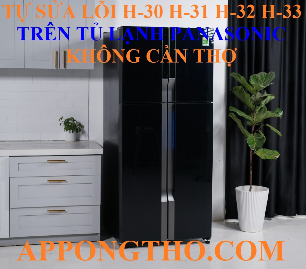 Dịch vụ sửa lỗi H-30 H-31 H-32 H-33 ở tủ lạnh Panasonic