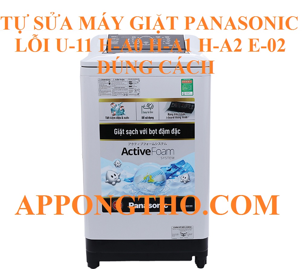 Dịch vụ sửa lỗi U-11, H-A0, H-A1, H-A2, E-02 máy giặt Panasonic