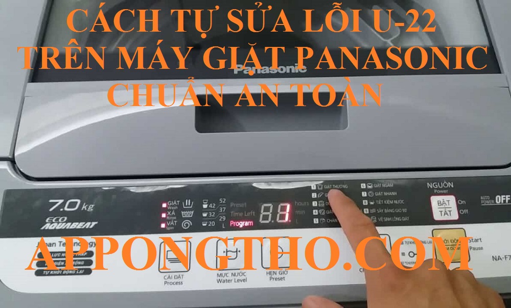 Dịch vụ sửa lỗi U-22 máy giặt Panasonic