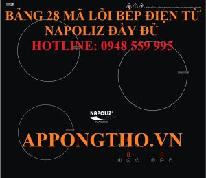 Bảng Mã Lỗi Bếp Điện Từ Napoliz Chi Tiết Cách Tự Khắc Phục An Toàn