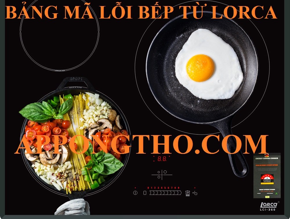 Mã lỗi trên bếp từ Lorca là gì?