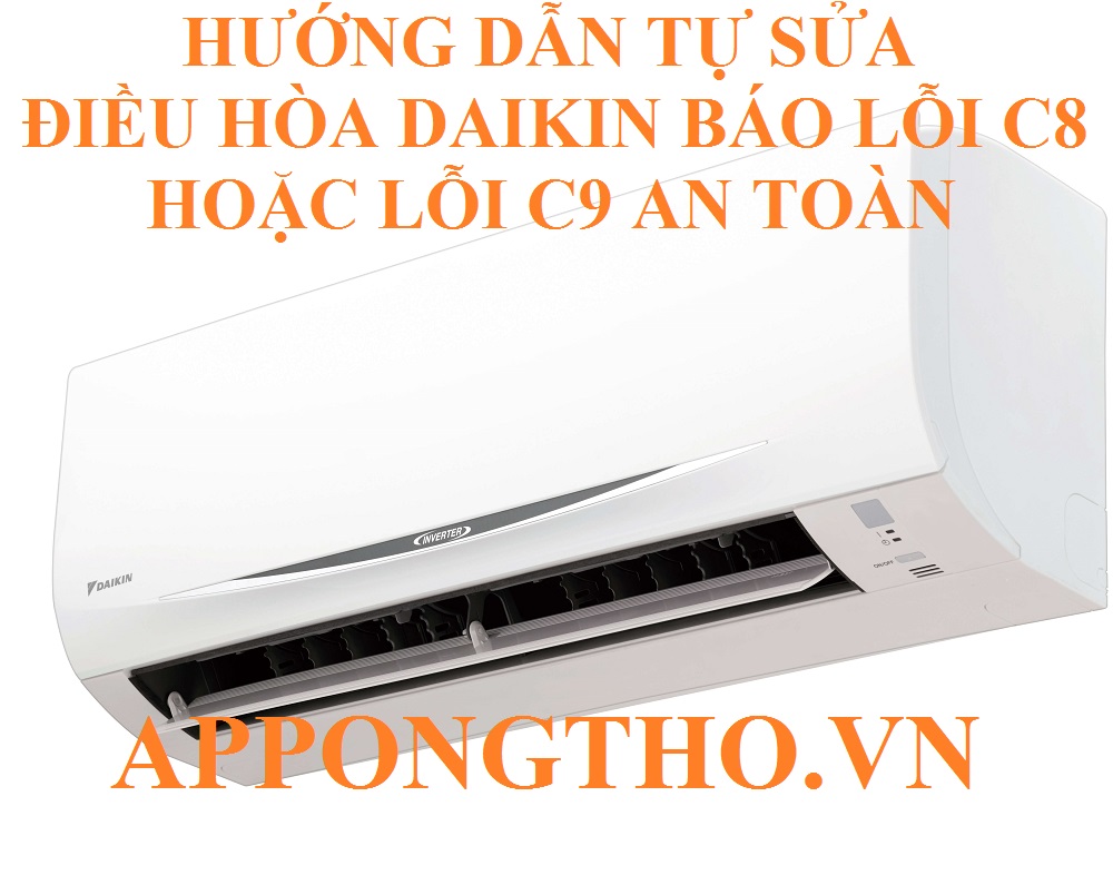 Quy trình tự khắc phục mã lỗi C-8, C-9 trên điều hòa Daikin