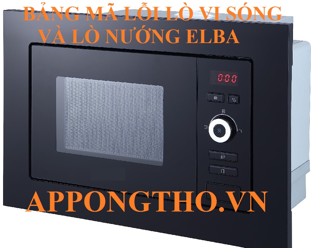 Mã lỗi lò nướng& lò vi sóng Elba là gì?