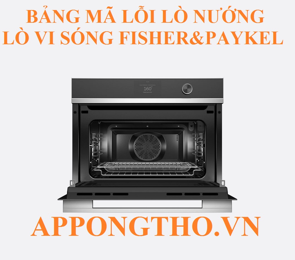 Cách tự khắc phục từng lỗi trên lò nướng & lò vi sóng Fisher & Paykel