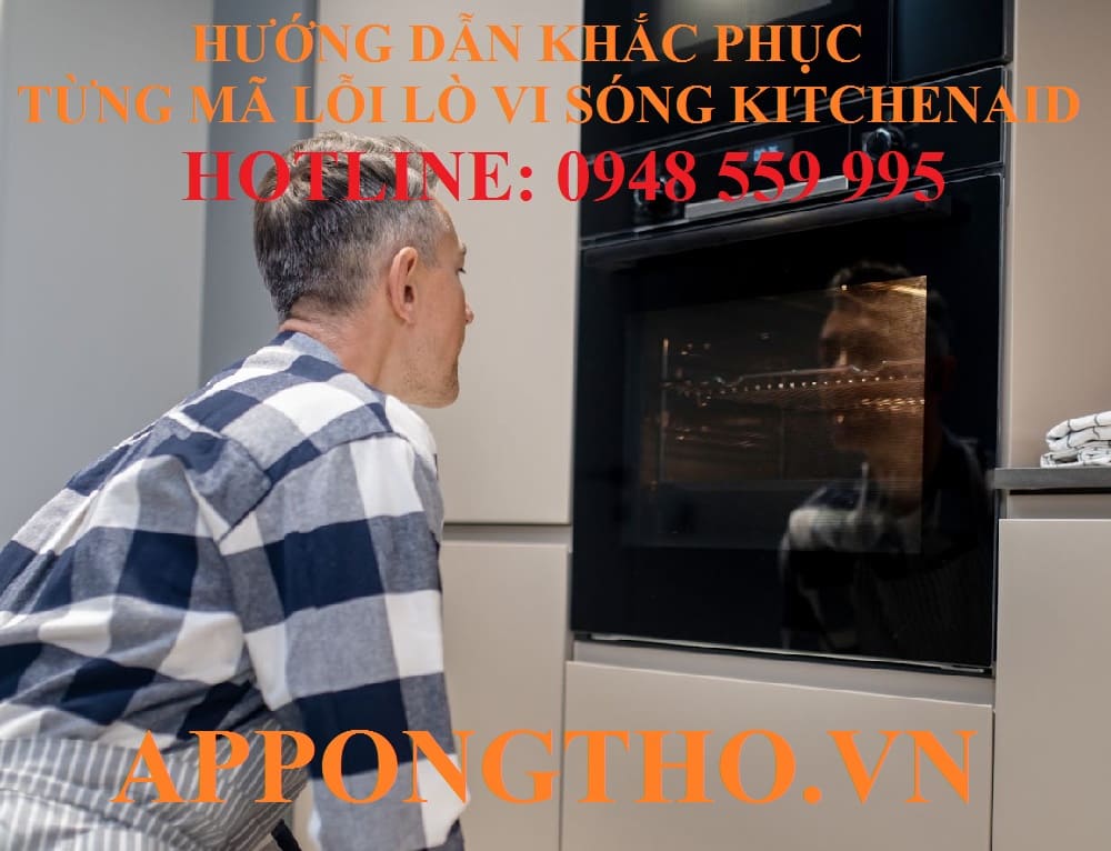 1. Lò vi sóng KitchenAid báo F1 / F1E1 – Bo mạch lỗi