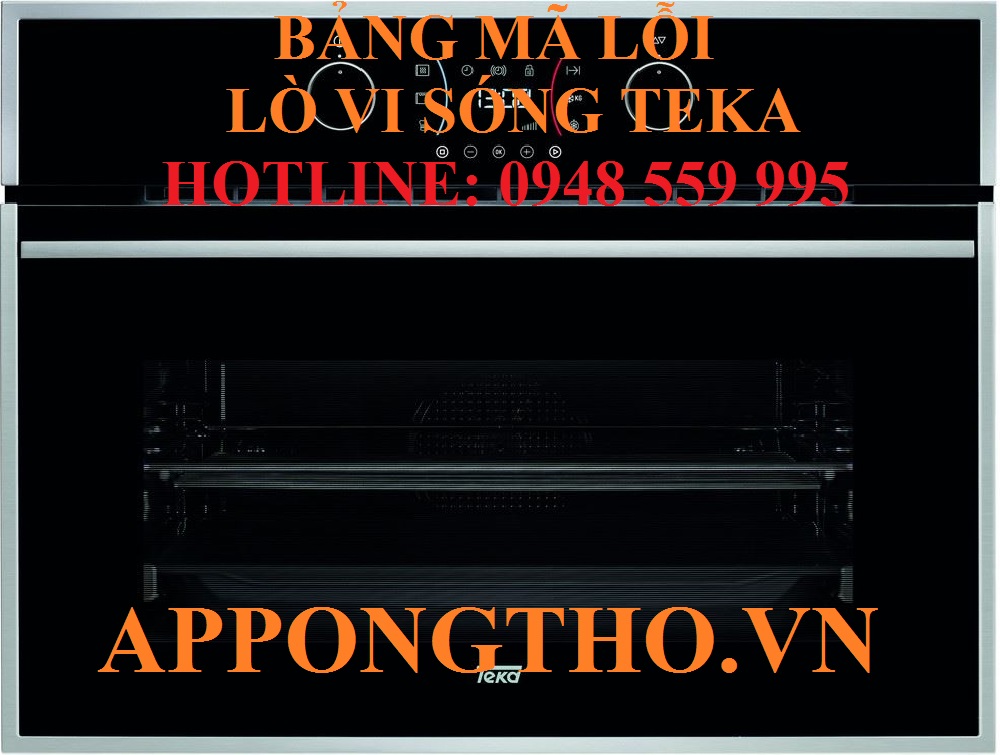Bảng Mã Lỗi Lò Vi Sóng Teka Nguyên Nhân, Cách Khắc Phục Từng Lỗi