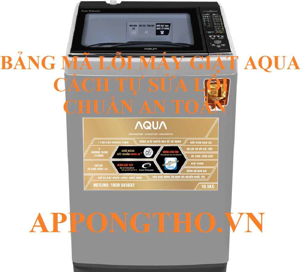 Full Bảng Mã Lỗi Máy Giặt Aqua Cửa Ngang & Lồng Đứng