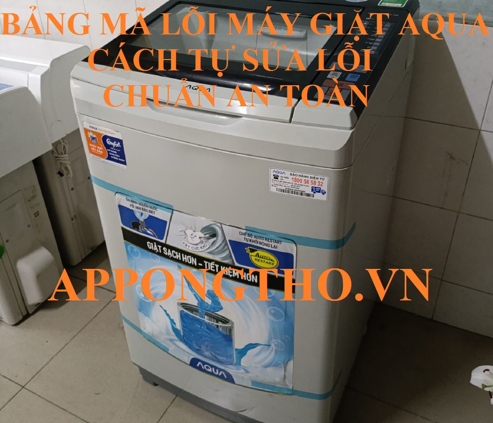 Nên gọi thợ hay tự sửa mã lỗi máy giặt Aqua?