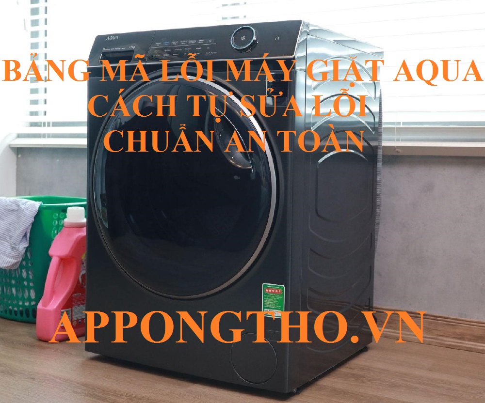 Mã lỗi máy giặt Aqua là gì?