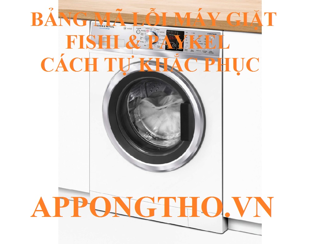 Mã lỗi máy giặt Fisher & Paykel là gì?