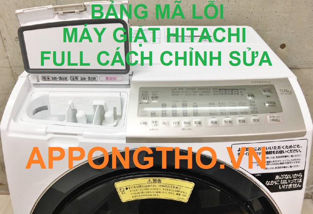 Bảng Mã Lỗi Máy Giặt Hitachi Inverter & Nội Địa Nhật 110V