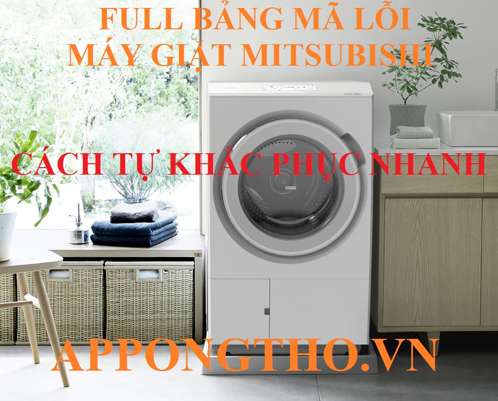 Full Bảng Mã Lỗi Máy Giặt Mitsubishi Loại 110V Nội Địa Nhật & 220V