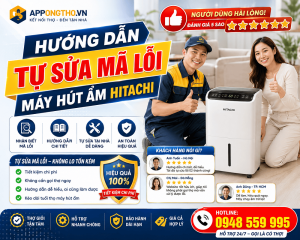 Cách Khắc Phục Từng Mã Lỗi Máy Hút Ẩm Hitachi Chuẩn An Toàn