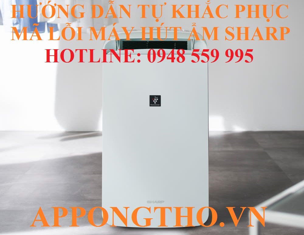 🔧 1. Kiểm tra quạt hỏng/kẹt (C1, U2, E7) máy hút ẩm Sharp
