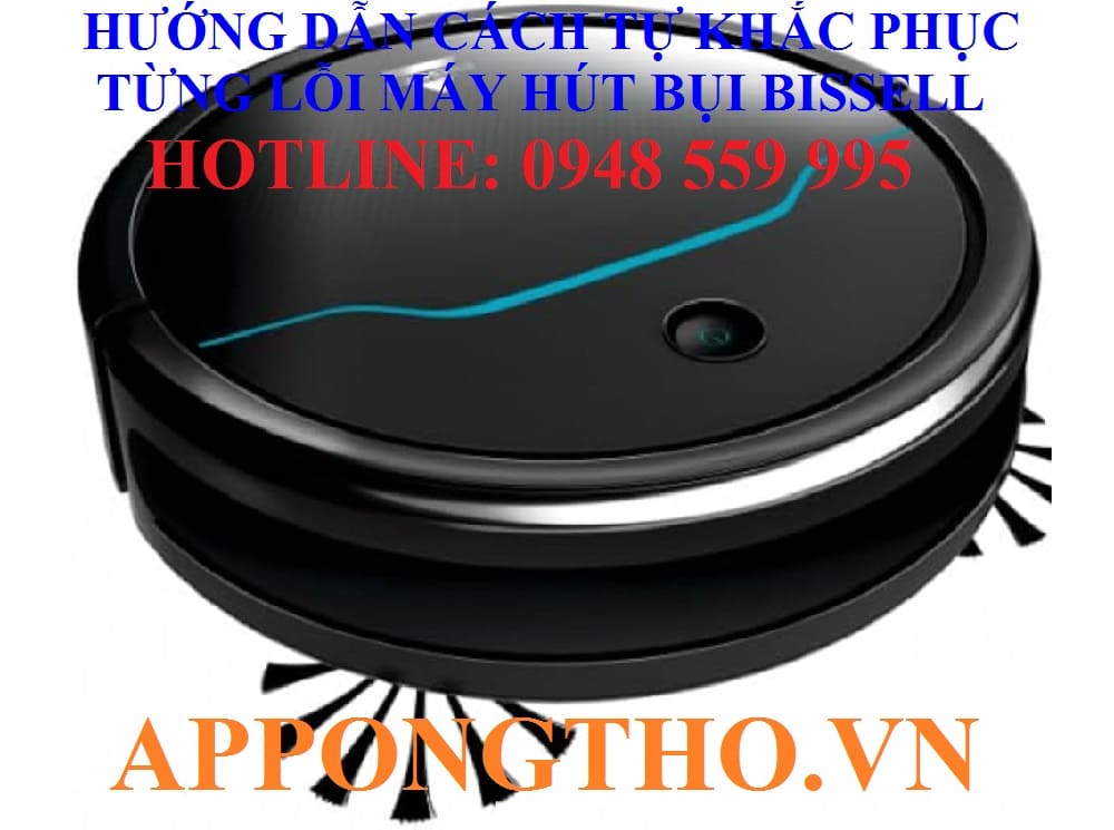 Dịch vụ sửa lỗi máy hút bụi Bissell tại nhà App Ong Thợ