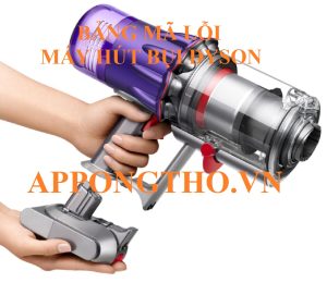 Mã Lỗi Máy Hút Bụi Dyson Quy Trình Tự Khắc Phục Chuẩn An Toàn