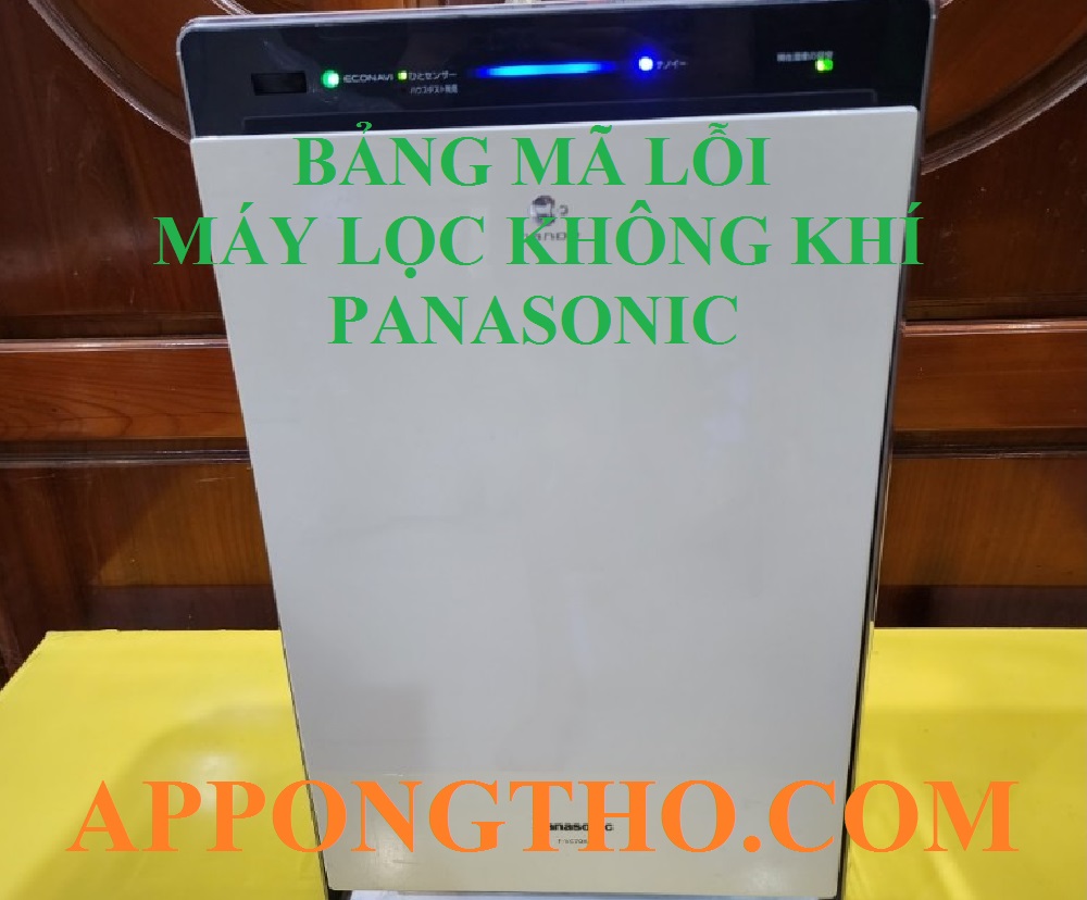 Bảng 40 Mã Lỗi Máy Lọc Không Khí Panasonic Inverter Và 110V