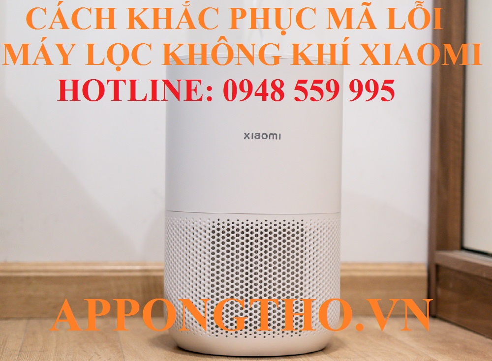 Cách tự khắc phục từng lỗi trên máy lọc không khí Xiaomi