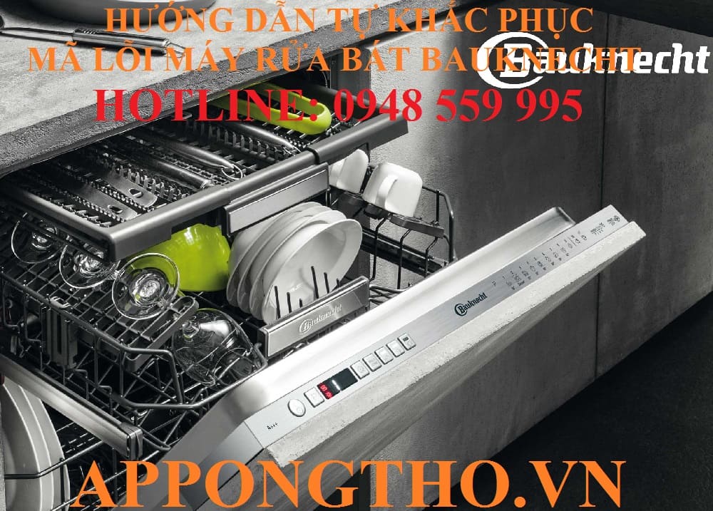 6. Máy rửa bát Bauknecht báo lỗi F6, H2O, AL02 – Cấp nước