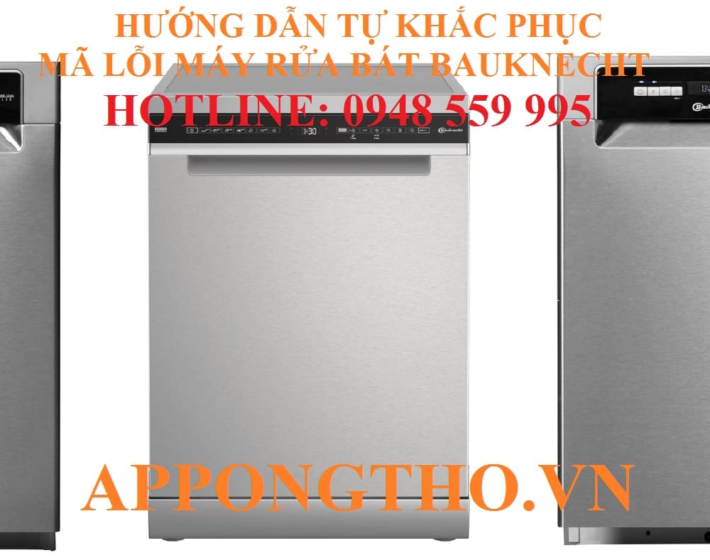 Dịch vụ sửa mã lỗi máy rửa bát Bauknecht