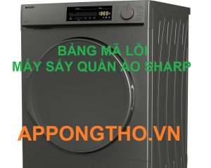 Bảng Mã Lỗi Máy Sấy Quần Áo Sharp & Cách Kiểm Tra An Toàn