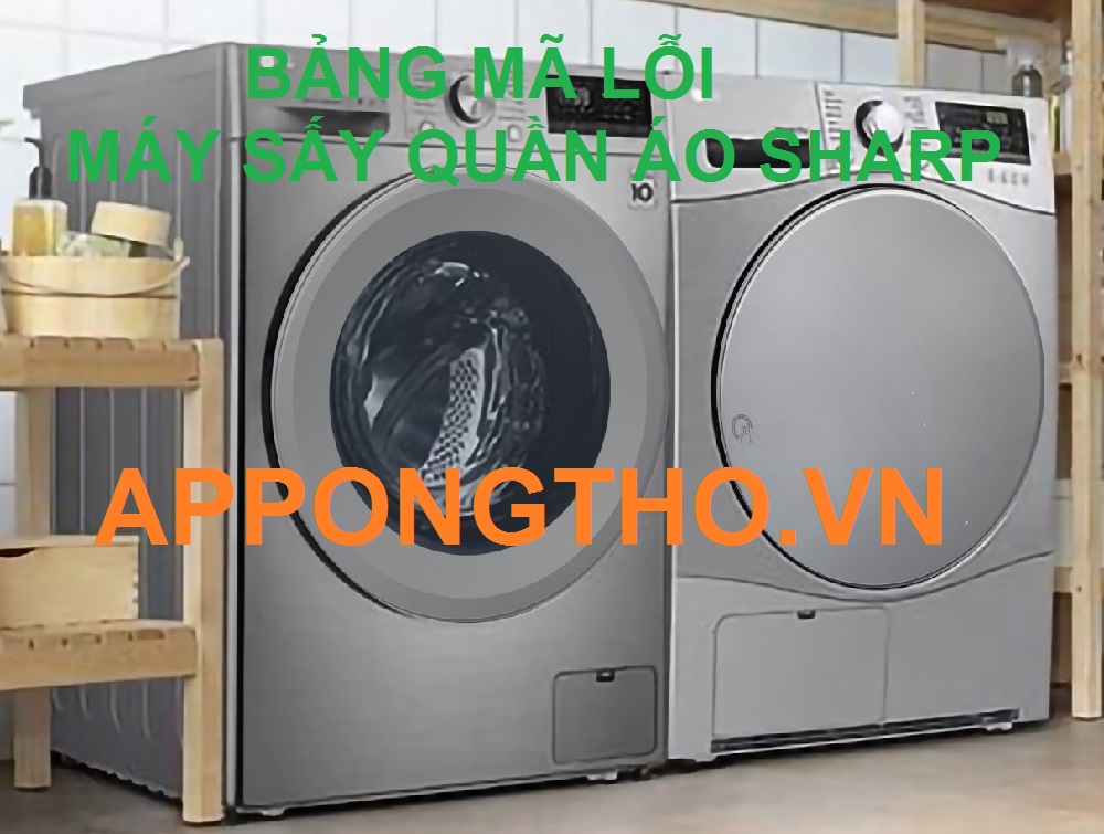 Bảng mã lỗi máy sấy quần áp Sharp