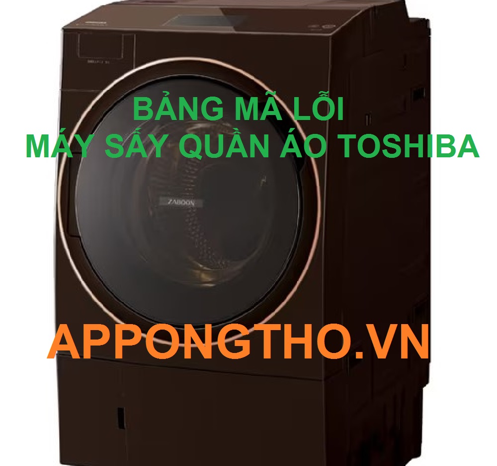 Mã lỗi máy sấy quần áo áo Toshiba là gì?