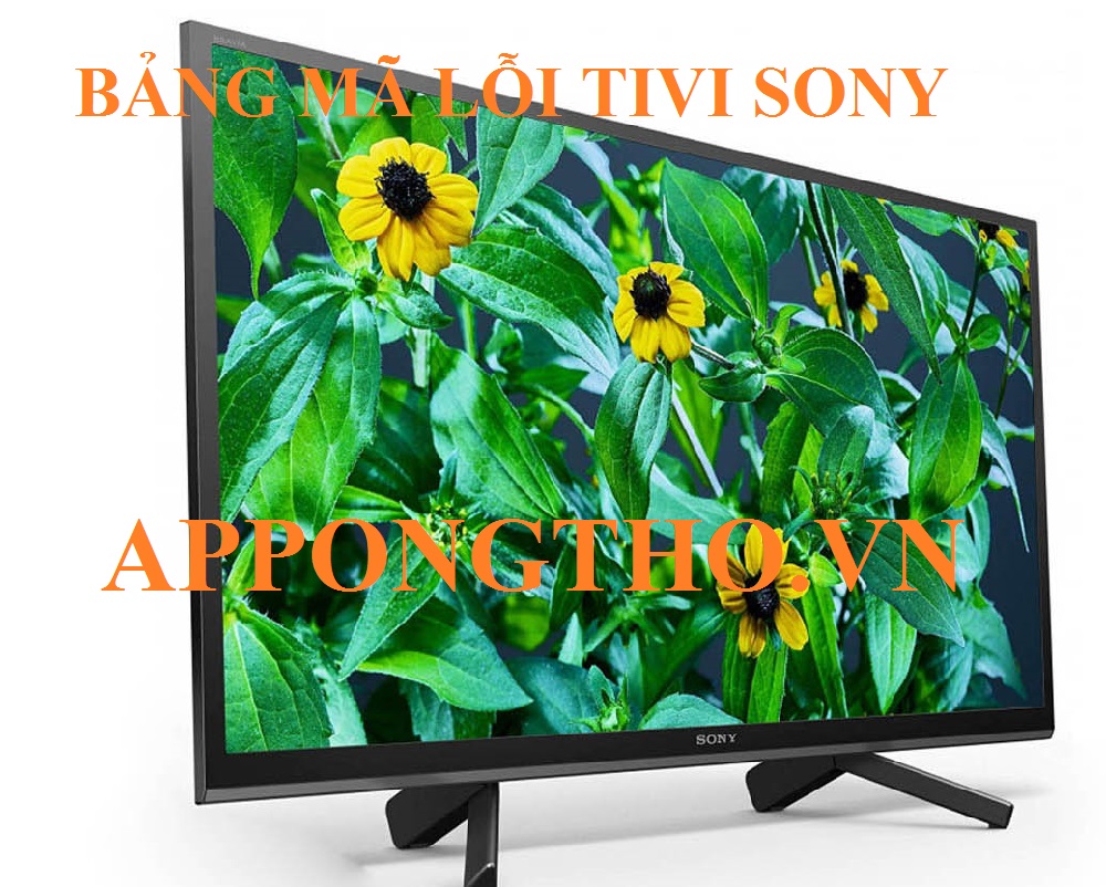 Bảng mã lỗi tivi Sony 8K, Full HD, 4K, OLED