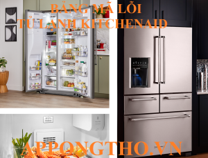 Bảng Mã Lỗi Tủ Lạnh KitchenAid Inverter Side By Side Các Mode