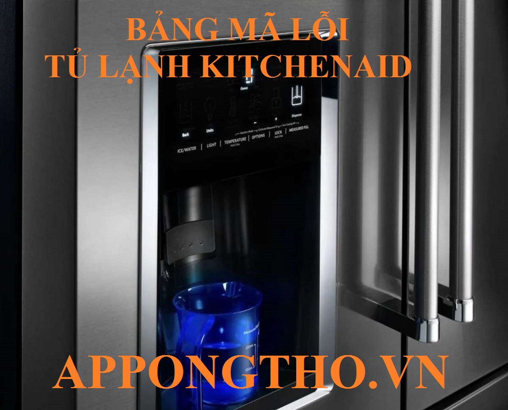 Mã lỗi trên tủ lạnh KitchenAid là gì?