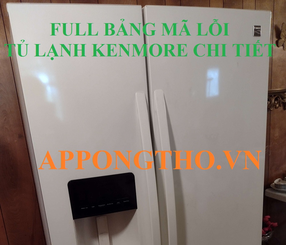 Bảng mã lỗi tủ lạnh Kenmore các Model