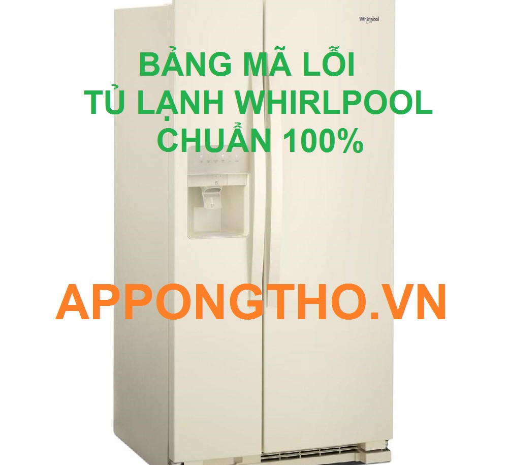 Hướng dẫn khắc phục mã lỗi tủ lạnh Whirlpool