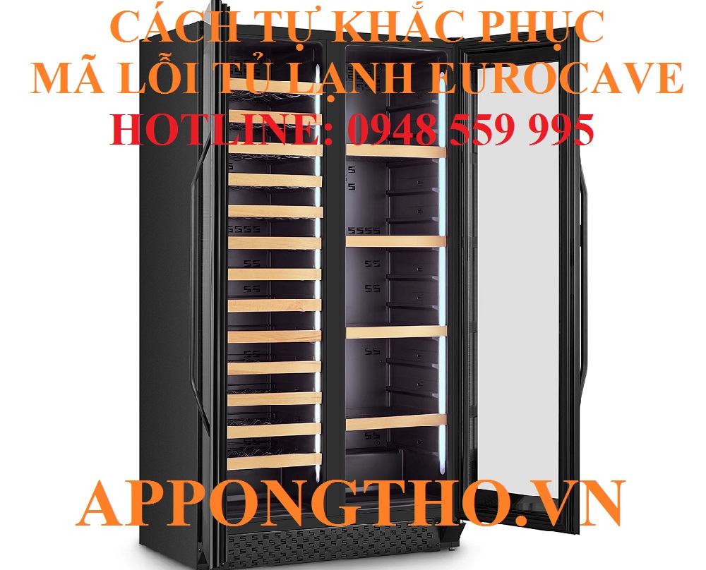 9. Khắc phục nhiệt độ cao (U1, H1) trên tủ rượu EuroCave