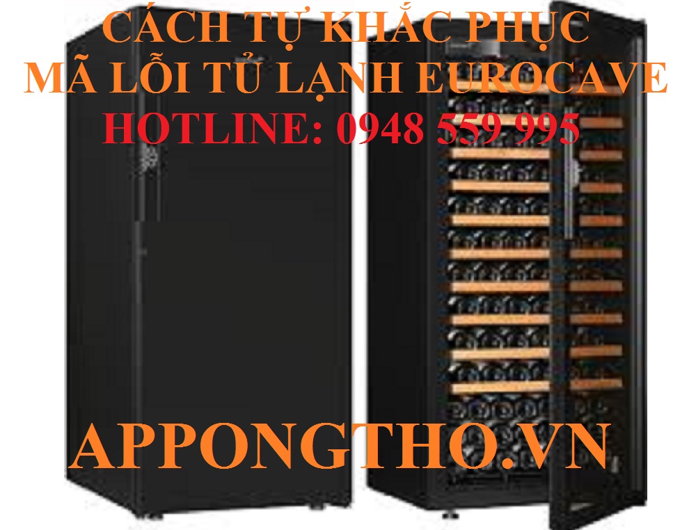 Cách phòng tránh tủ rượu EuroCave báo lỗi