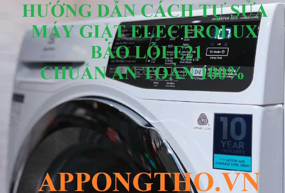 Tự Sửa Mã Lỗi E21 Máy Giặt Electrolux Chuẩn An Toàn