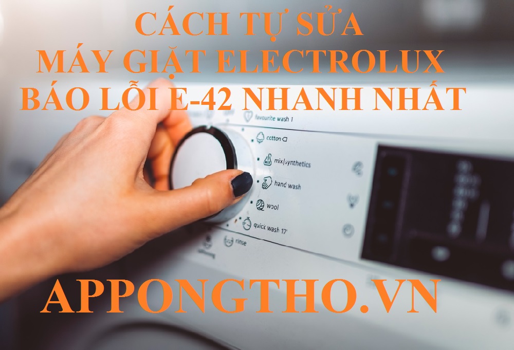 8 Cách phòng tránh lỗi E-42 máy giặt Electrolux