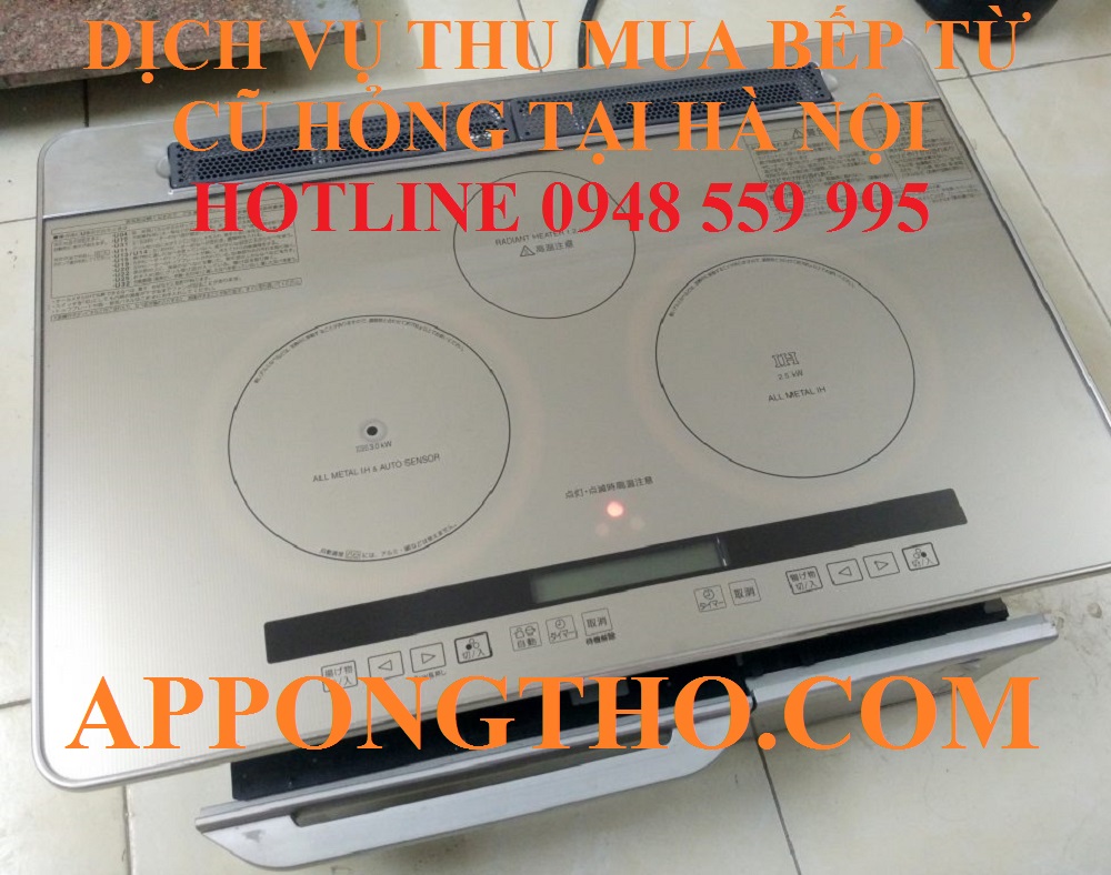 3. Thu mua bếp từ cũ hỏng tại Đống Đa - Hà Nội