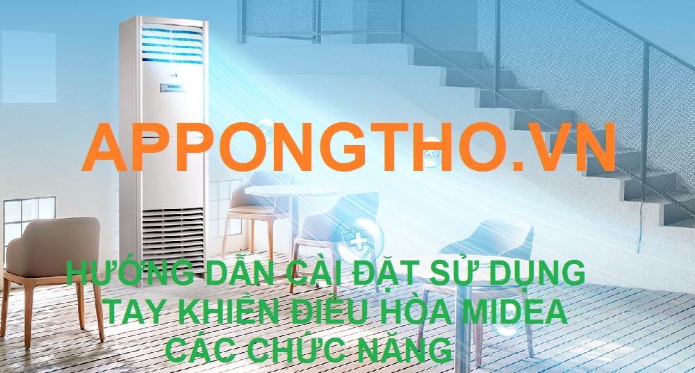 Sử Dụng Điều Hòa Midea Full Cài Đặt 40 Chức Năng Trên Tay Khiển