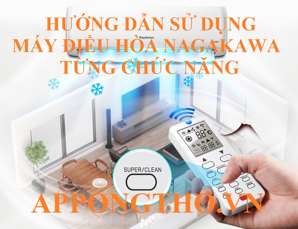 Hướng Dẫn Sử Dụng Điều Hòa Nagakawa Tối Ưu Từng Chức Năng