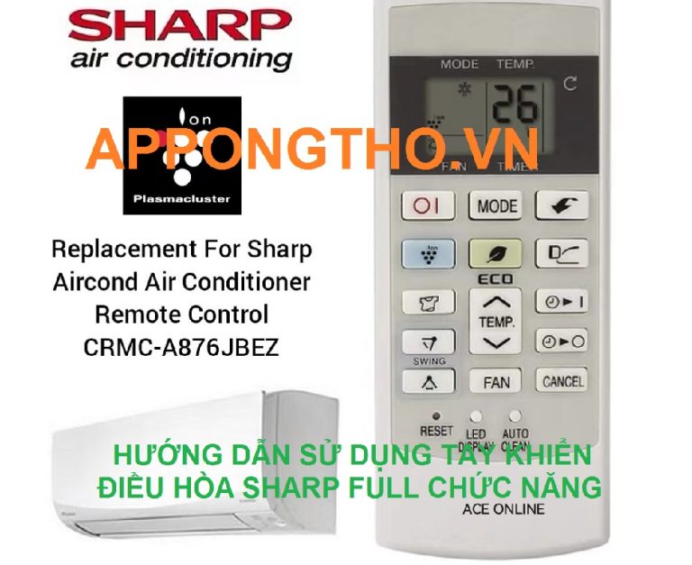 Cài Đặt Sử Dụng Điều Hòa Sharp Đầy Đủ Tính Năng Trên Tay Khiển