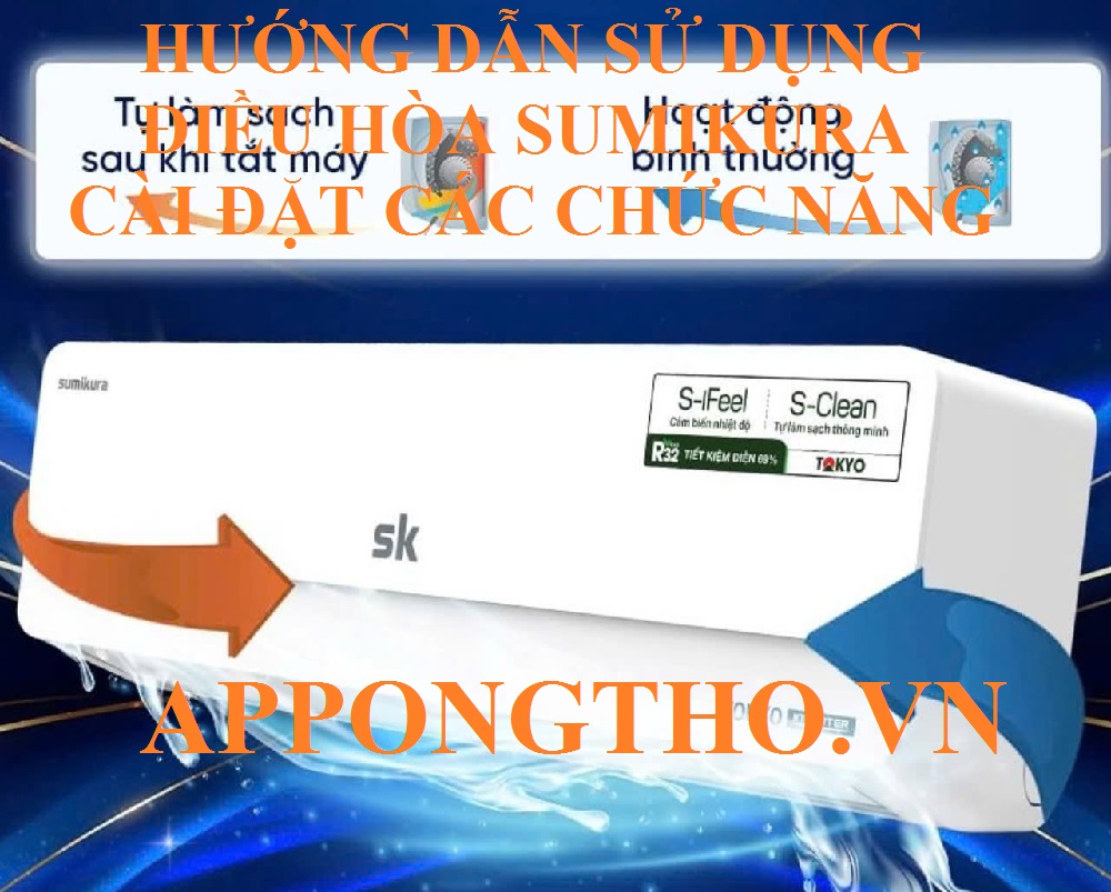 Cách điều chỉnh cài đặt chức năng trên điều hòa Sumikura