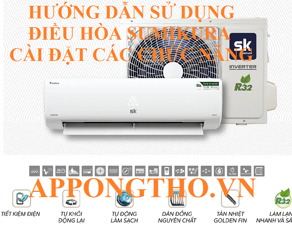 Hướng Dẫn Sử Dụng Điều Hòa Sumikura Inveter Full Cài Đặt