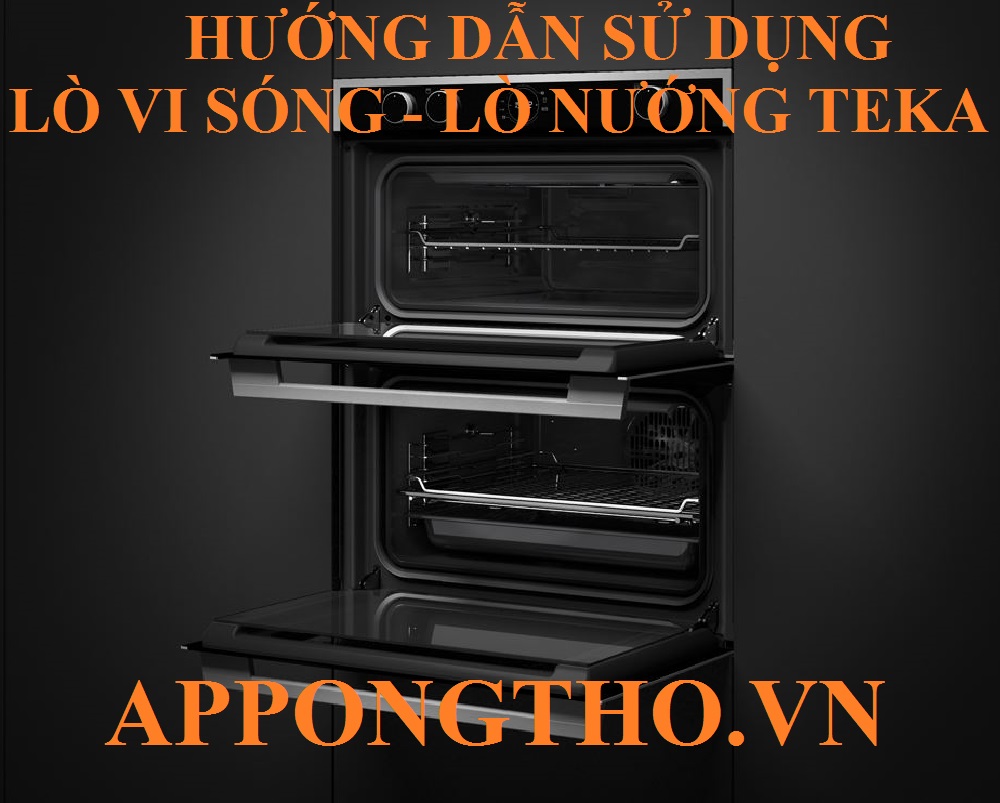 4. Sử dụng Vi sóng (Microwave) trên lò Teka