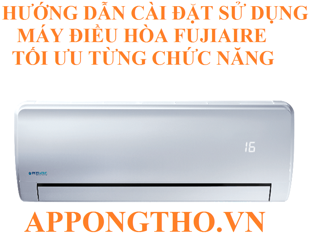 4. Các loại điều hòa Fujiaire phổ biến