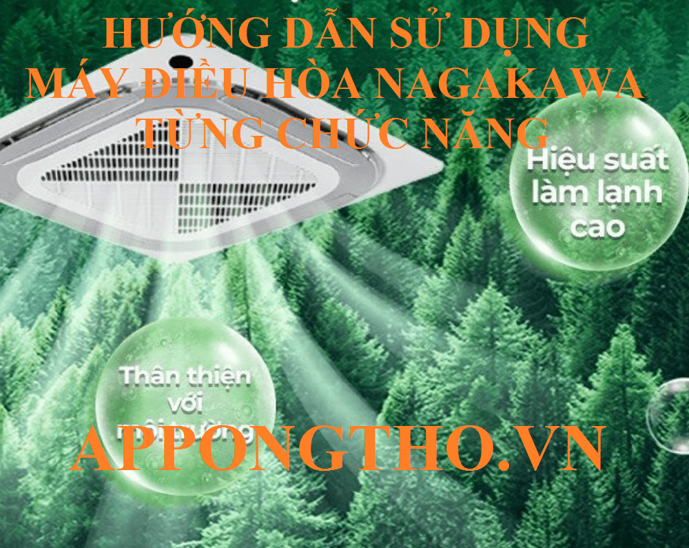 Hướng dẫn sử dụng điều hòa Nagakawa tối ưu các chức năng