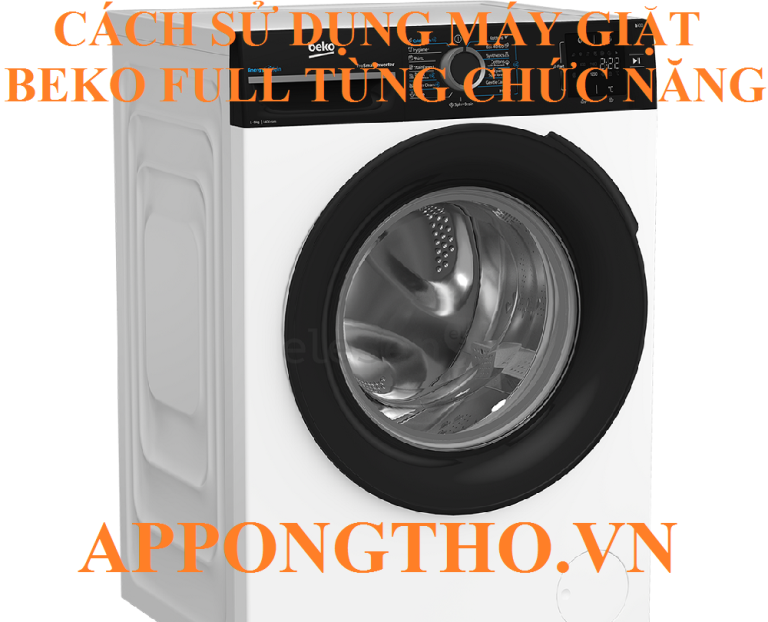 Hướng Dẫn Sử Dụng Máy Giặt Beko Cửa Trước Full Từng Chức Năng