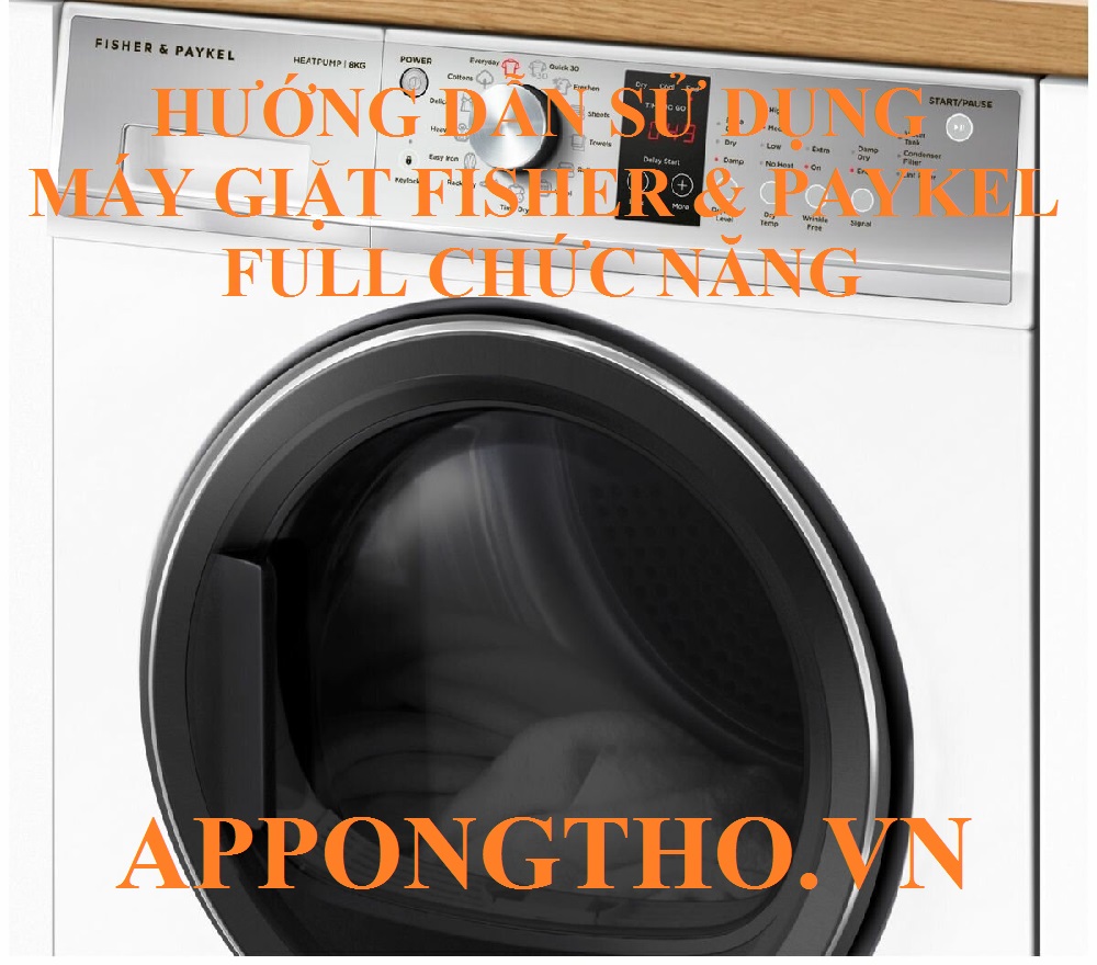 Hướng Dẫn Sử Dụng Máy Giặt Fisher & Paykel Các Chức Năng
