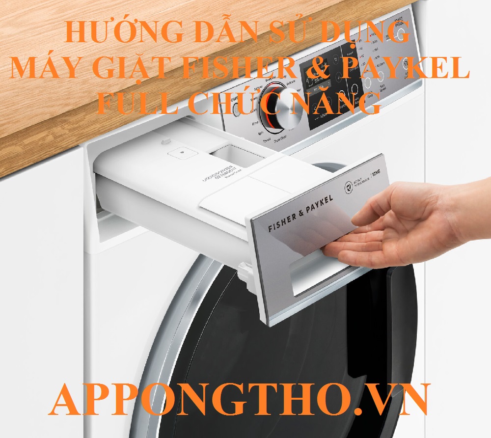 Sử dụng máy giặt Fisher & Paykel là gì?
