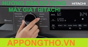 Cách Sử Dụng Máy Giặt Hitachi Cài Đặt Phím Bấm & Chức năng